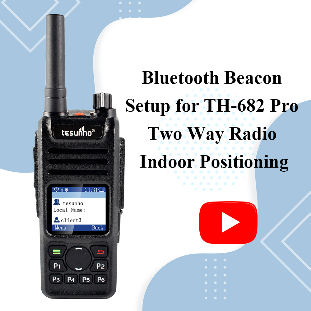 Bluetooth Beacon Setup for TH-682 Pro Two-Way Radio Indoor Positioning