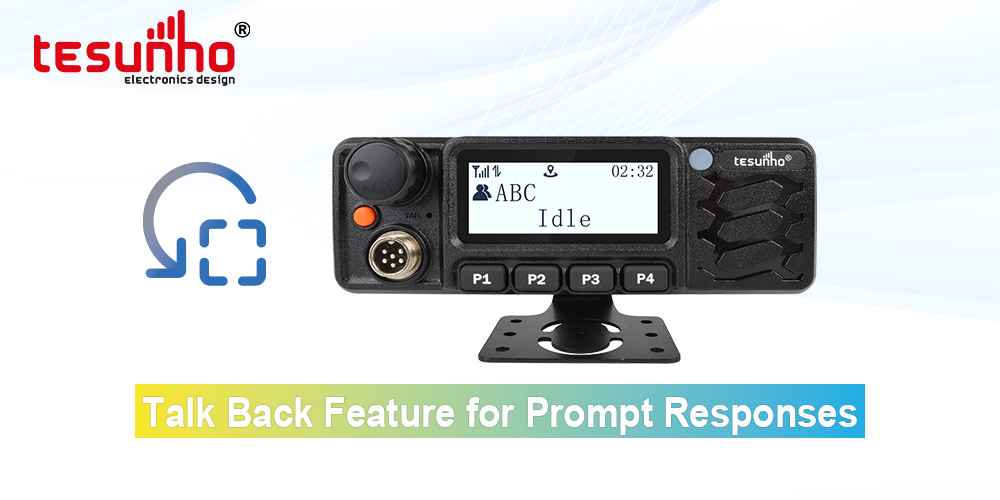 Talk Back Feature on Tesunho TM-981 PoC Mobile Radio