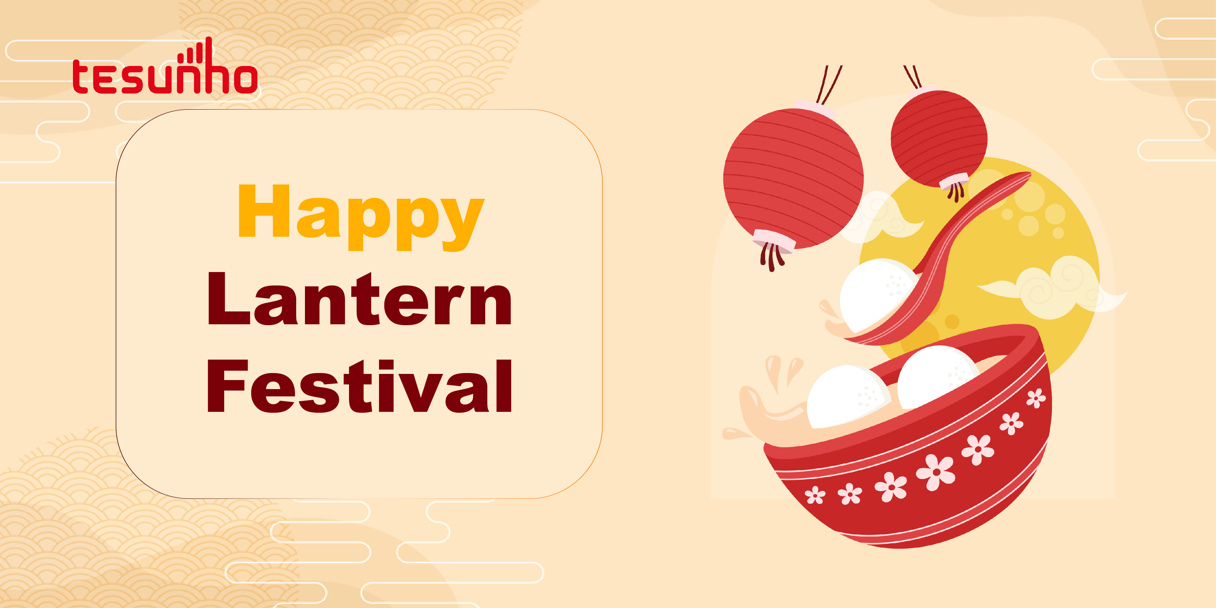 Happy Lantern Festival from Tesunho