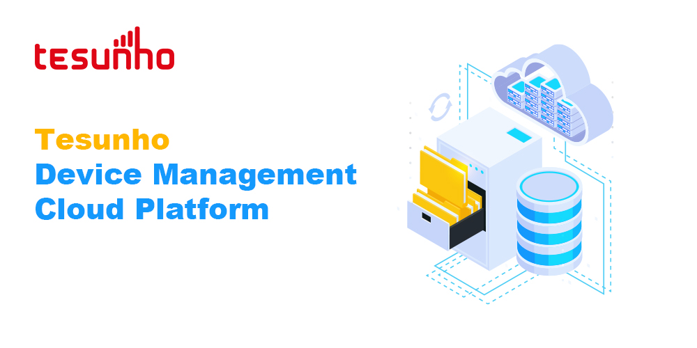 Introduction to Tesunho Device Management Cloud Platform